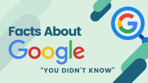 Read more about the article Some amazing facts about Google that you may not have known